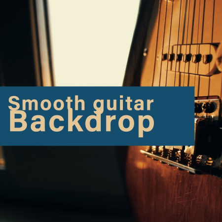 VA - Smooth Guitar Backdrop (2022)