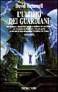David Gemmell - L'ultimo dei guardiani (1991)