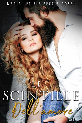 Maria Letizia Peccia Rossi - Le scintille dell’amore (2021)