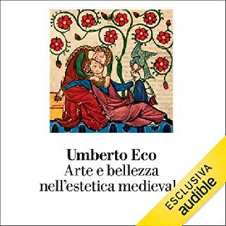 Umberto Eco - Arte e bellezza nell'estetica medievale (2020) .mp3 160 kbps