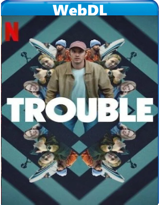 Trouble (2024) WEB-DL 1080p H264 E-AC3+AC3 ITA SWE