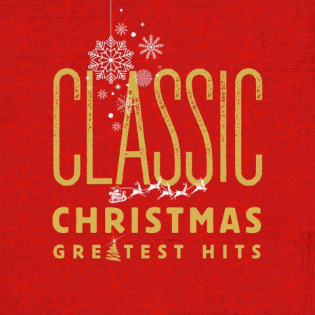 VA - Classic Christmas Greatest Hits (2022)