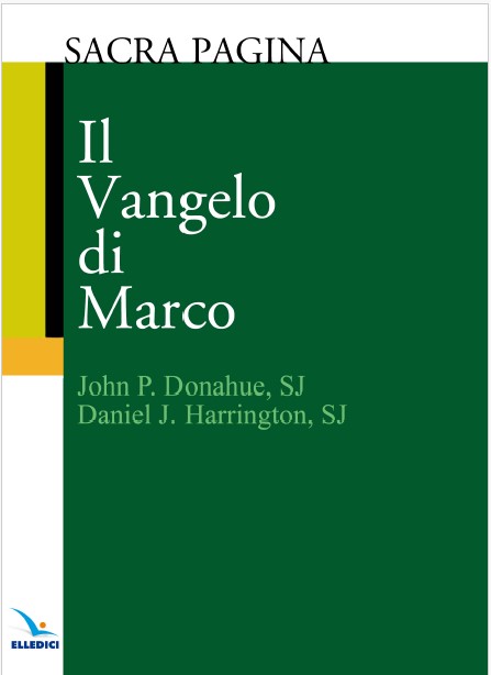 John R. Donahue, Daniel J. Harrington - Il Vangelo di Marco (2006)