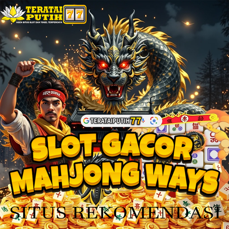 TERATAIPUTIH77: Slot Gacor Mahjong Terpercaya Gampang Menang