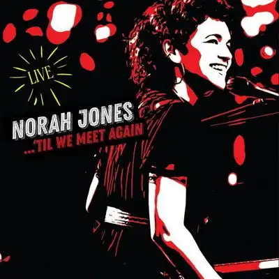 Norah Jones - ...'Til We Meet Again (2021) [Official Digital Release] [Hi-Res]