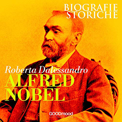 Roberta Dalessandro - Alfred Nobel꞉ Biografie Storiche (2018) (mp3 - 128 kbps)