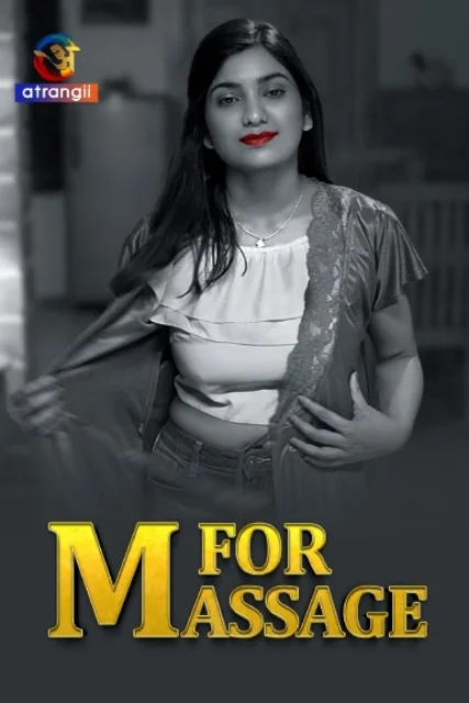 M For Massage (2024) Atrangii Hindi Originals Short Film 720p WEB-DL H264 AAC 250MB Download