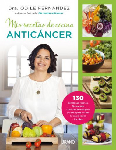 MIS RECETAS DE COCINA ANTICANCER, DRA ODILE FERNANDEZ