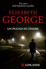Elizabeth George – Un pugno di cenere (2019)