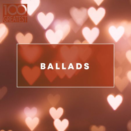 VA - 100 Greatest Ballads (2019) FLAC