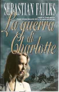 Sebastian Faulks - La guerra di Charlotte (2001)
