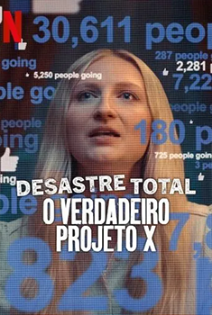 Desastre Total: O Verdadeiro Projeto X (2025) WEB-DL 1080p Dual Áudio