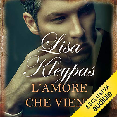 Lisa Kleypas - L'amore che viene (2016) (mp3 - 64 kbps)