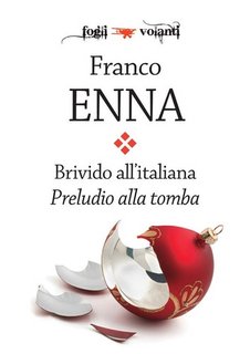 Franco Enna - Brivido all'italiana. Preludio alla tomba (2018)