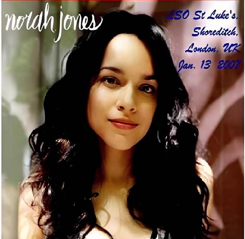 Norah Jones • Live, LSO St Luke's, London [Bootleg] (2007) .flac  48.0 kHz 24 bits
