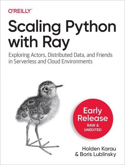 Scaling Python with Ray (Fourth Early Release)