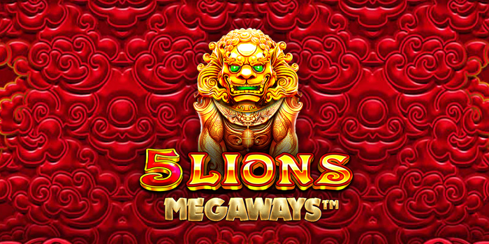Panduan Maxwin Main di Slot 5 Lions Megaways Pagi Siang Malam