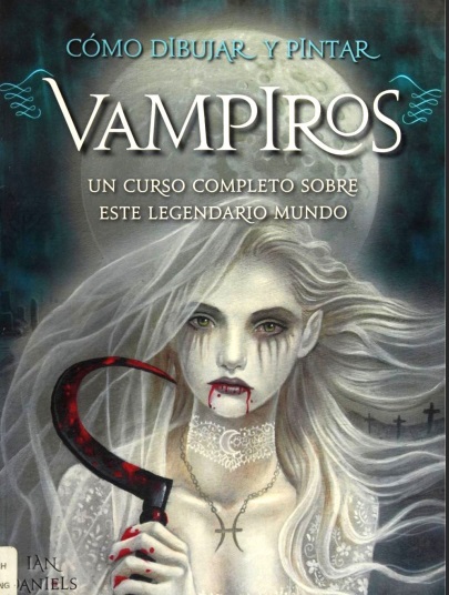 Cómo dibujar y pintar vampiros - Ian Daniels (PDF) [VS]