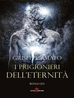 Giuseppe Amato - I prigionieri dell'eternità (2022)