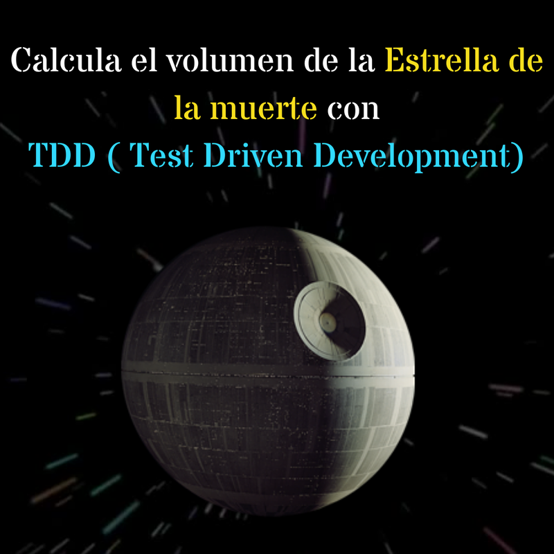 Intro TDD - Calcular volumen Estrella de la muerte