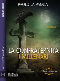 Paolo La Paglia –  I millenari (La confraternita Vol.2) (2022)