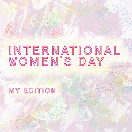 VA - International Women's Day - MY Edition (2021)