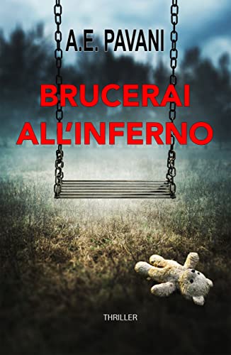 A.E. Pavani - Brucerai all'Inferno (2022)