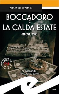 Armando D'Amaro - Boccadoro e la calda estate. Genova, 1940 (2020)