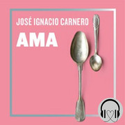 Ama Jose Ignacio Carnero - Ama - Jose Ignacio Carnero - Voz Humana