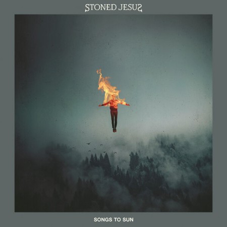 Stoned Jesus - Songs To Sun (2025)