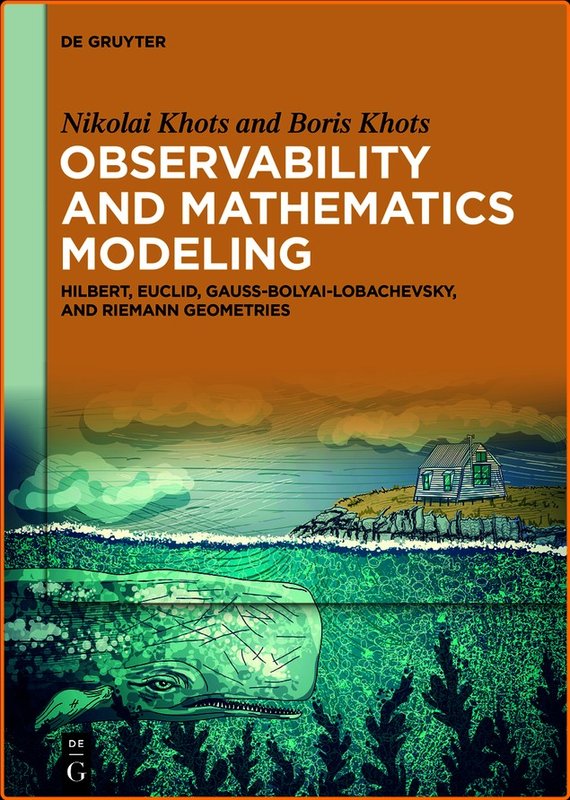 Observability And Mathematics Modeling Hilbert Euclid Gauss Bolyai Lobachevsky And Riemann Geometries