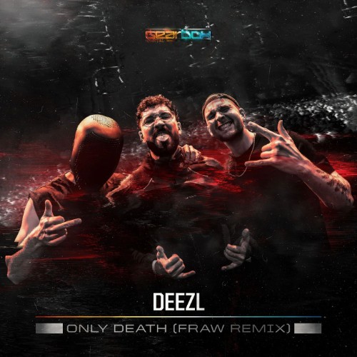 DEEZL - ONLY DEATH (FRAW REMIX) (2026) MP3