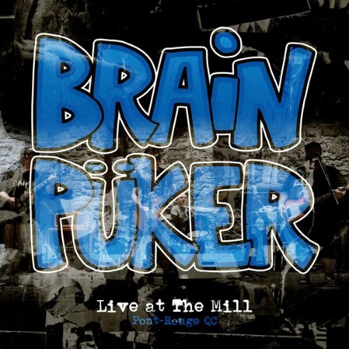 Brainpuker-Live-At-The-Mill-WEB-2025-RUMBLE.jpg