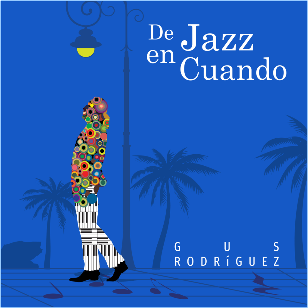 Gus Rodriguez De Jazz En Cuando (2024) WEB [FLAC] 16BITS 44 1KHZ D99k8hu4cpae