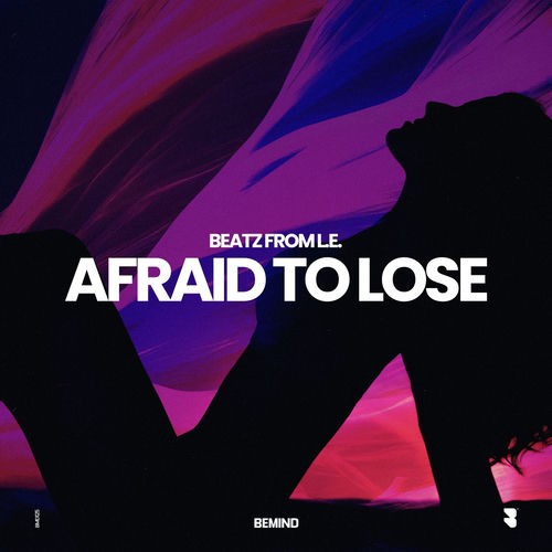 Beatz From L.E. - Afraid To Lose (2026)