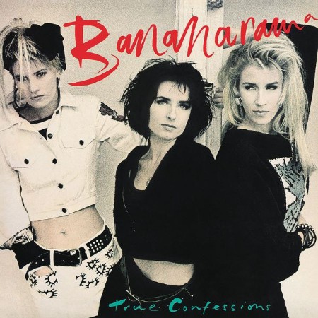 Bananarama - True Confessions (Collector's Edition) (1986)