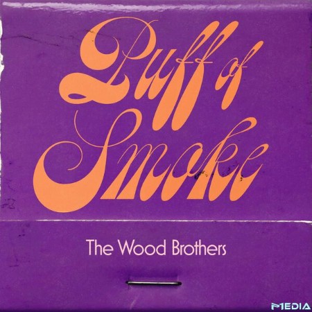 The Wood Brothers - Puff of Smoke (2025)
