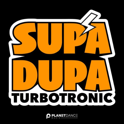 Turbotronic - Supa Dupa (2026)