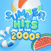 VA - Summer Hits Of The 2000s (2022)