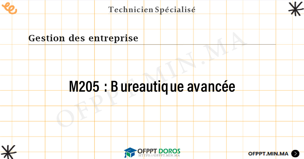 Sommaire détaillé du cours Bureautique avancée M205 OFPPT - Structure du module