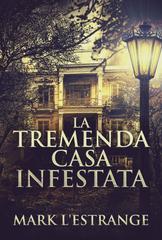 Mark L’Estrange – La tremenda casa infestata (2026)