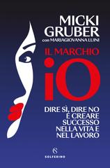 Micki Gruber, Mariagiovanna Luini – Il marchio IO (2026)