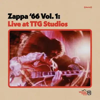 Frank Zappa - Zappa '66 Vol. 1: Live At TTG Studios (2026) [CD-Quality + Hi-Res] [Official Digital Release]