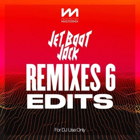 VA - Mastermix Jet Boot Jack Remixes 6 - Edits (2022)