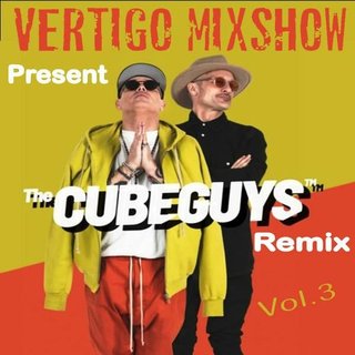 Vertigo MixShow Present The Cube Guys Remix Vol.3 Front