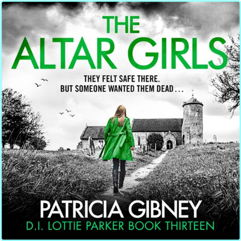 Patricia Gibney Detective Lottie Parker 13 The Altar Girls – (Patricia Gibney)