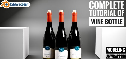 Complete Tutorial Of Making A Wine Bottle On Blender