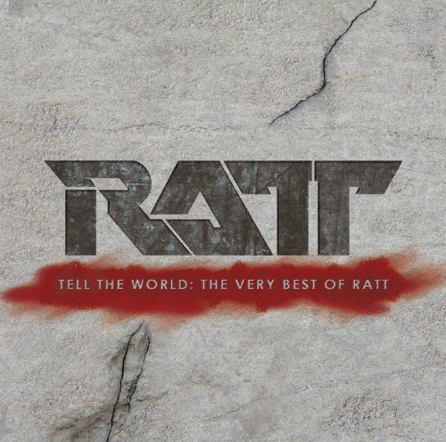 Ratt - Tell The World: The Very Best Of Ratt (2007)