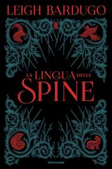 Leigh Bardugo – La lingua delle spine (2023)