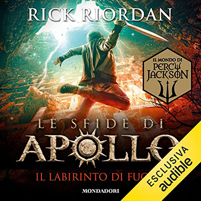 Rick Riordan - Il labirinto di fuoco꞉ Le sfide di Apollo 3 (2023) (mp3 - 128 kbps)